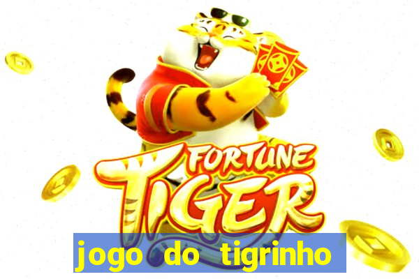 jogo do tigrinho fortune tiger demo