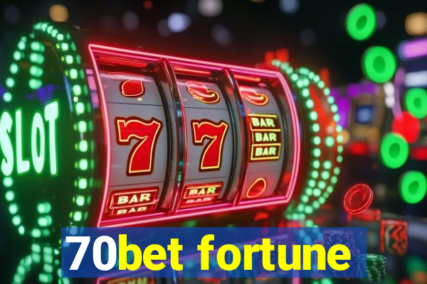 70bet fortune