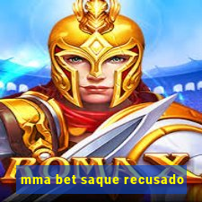 mma bet saque recusado