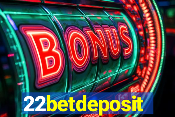 22betdeposit