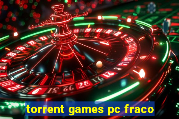 torrent games pc fraco