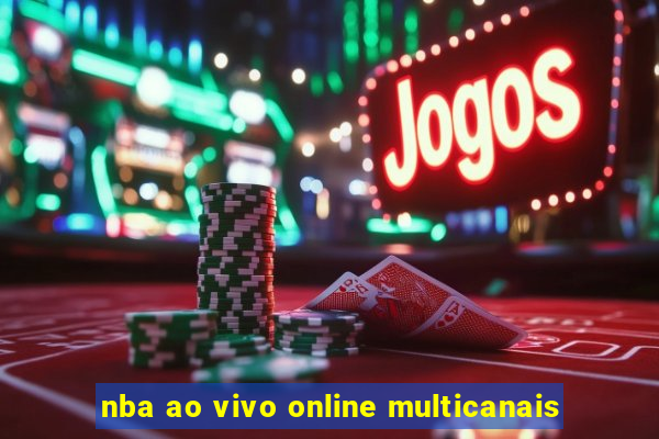 nba ao vivo online multicanais