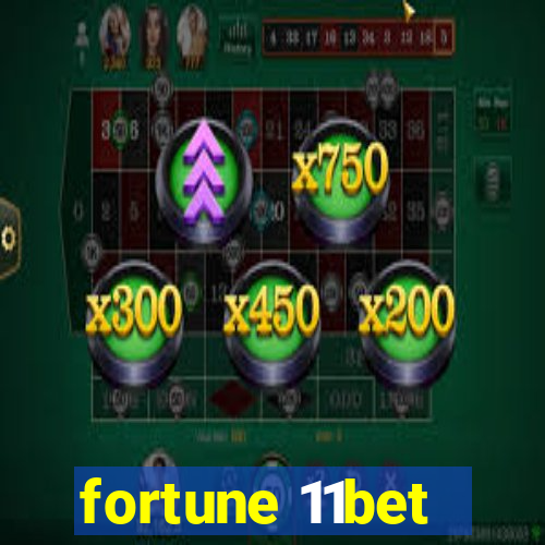 fortune 11bet