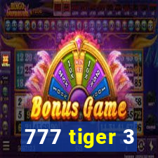 777 tiger 3