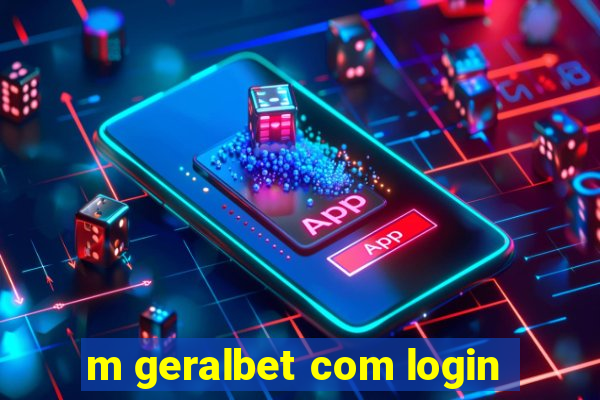 m geralbet com login