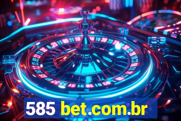 585 bet.com.br