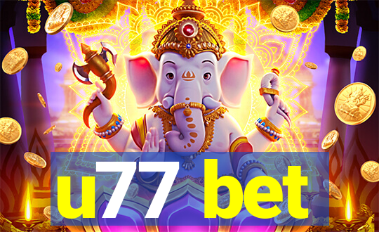 u77 bet