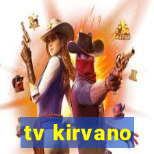 tv kirvano