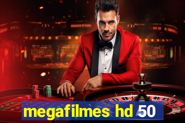 megafilmes hd 50