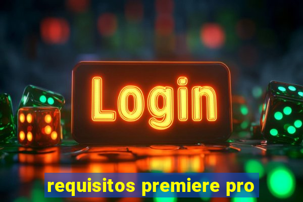 requisitos premiere pro