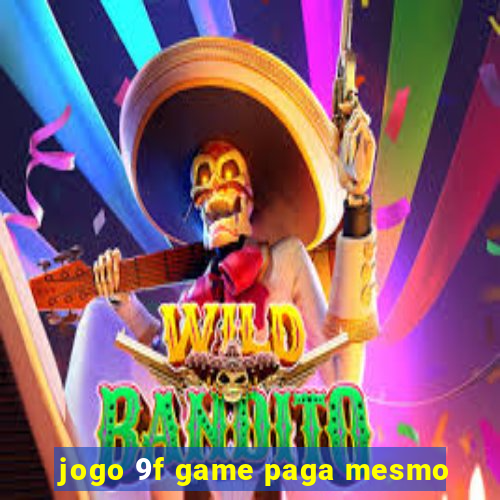 jogo 9f game paga mesmo