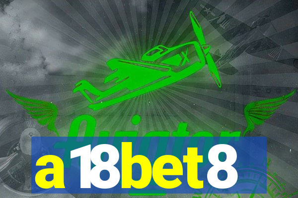 a18bet8