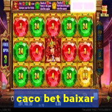 caco bet baixar