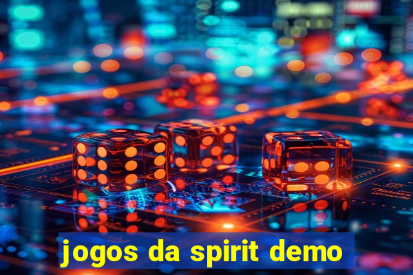 jogos da spirit demo