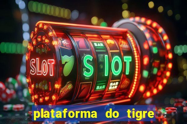 plataforma do tigre que paga no cadastro