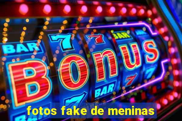 fotos fake de meninas