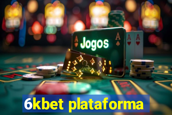 6kbet plataforma