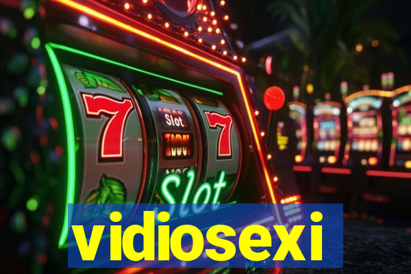 vidiosexi