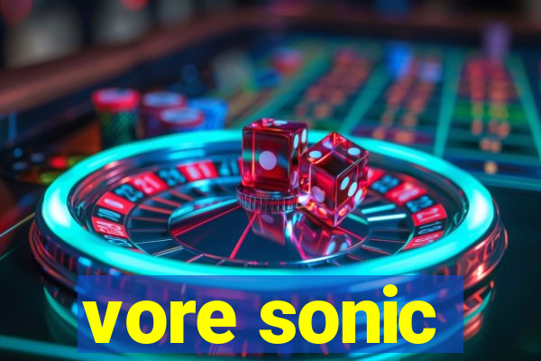 vore sonic