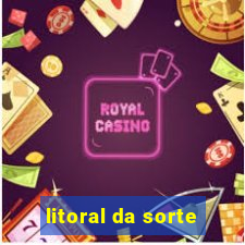 litoral da sorte