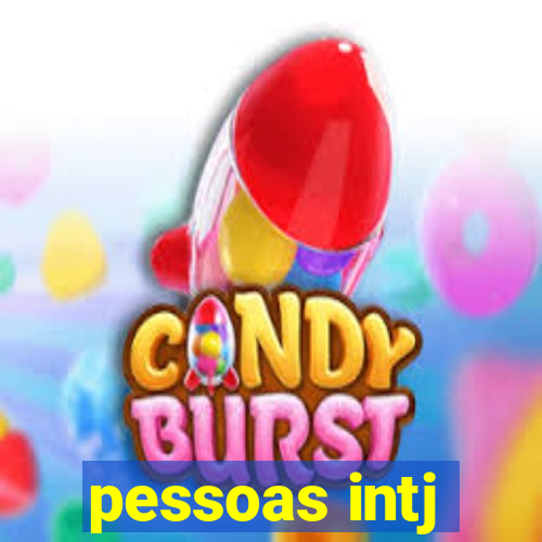 pessoas intj