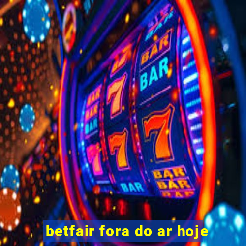 betfair fora do ar hoje