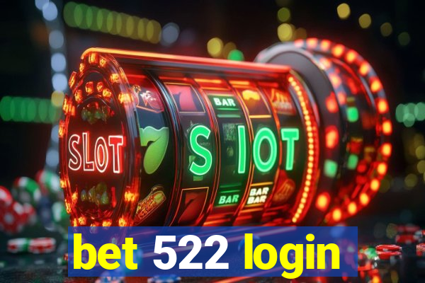 bet 522 login