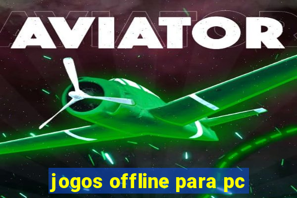 jogos offline para pc