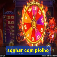 sonhar com piolho