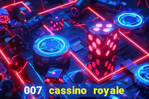 007 cassino royale filme completo dublado youtube