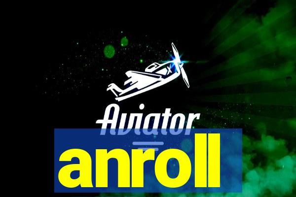 anroll