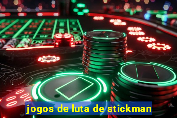 jogos de luta de stickman