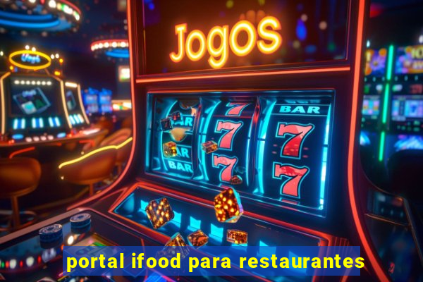 portal ifood para restaurantes