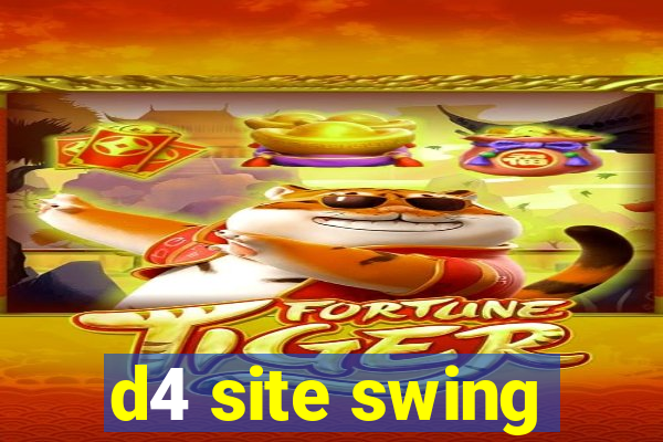 d4 site swing