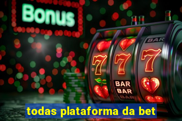 todas plataforma da bet