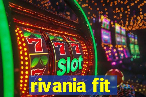 rivania fit