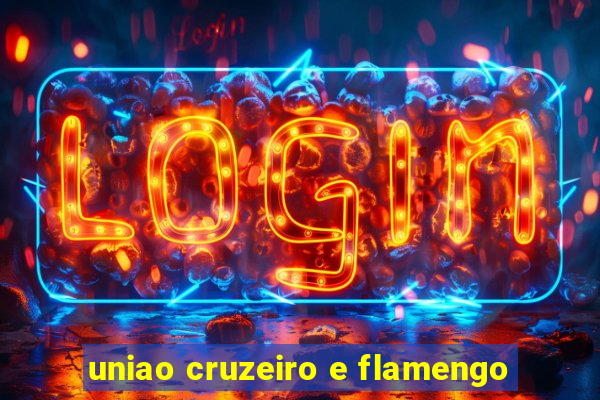 uniao cruzeiro e flamengo