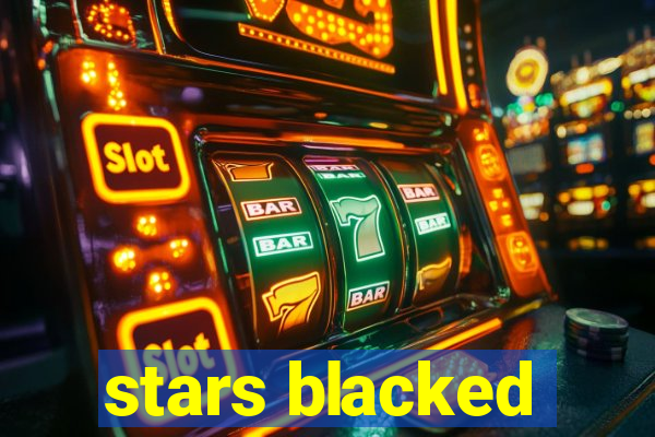 stars blacked