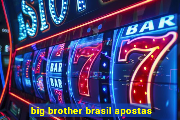 big brother brasil apostas