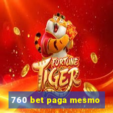 760 bet paga mesmo