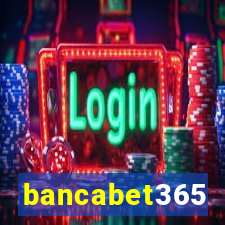 bancabet365