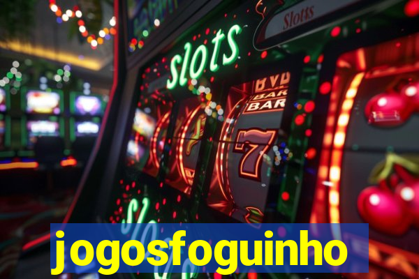 jogosfoguinho