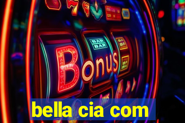 bella cia com