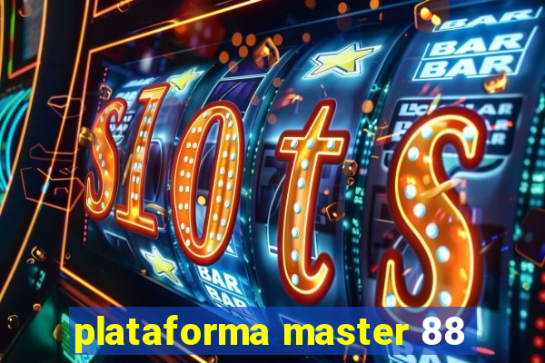 plataforma master 88