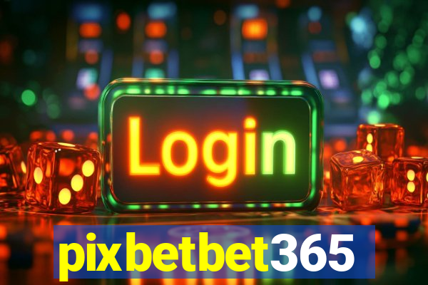 pixbetbet365