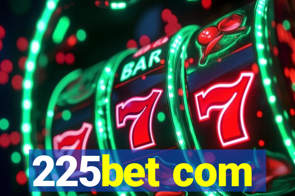 225bet com