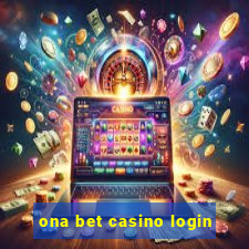 ona bet casino login