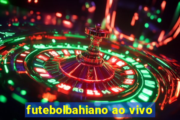 futebolbahiano ao vivo