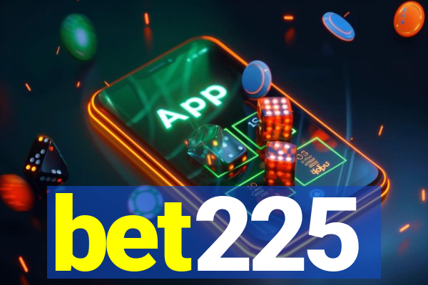 bet225