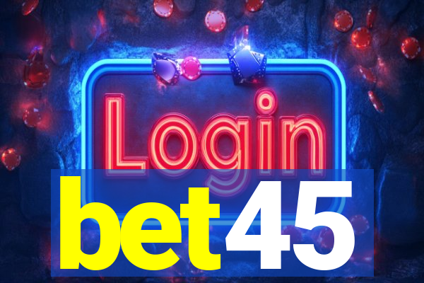 bet45